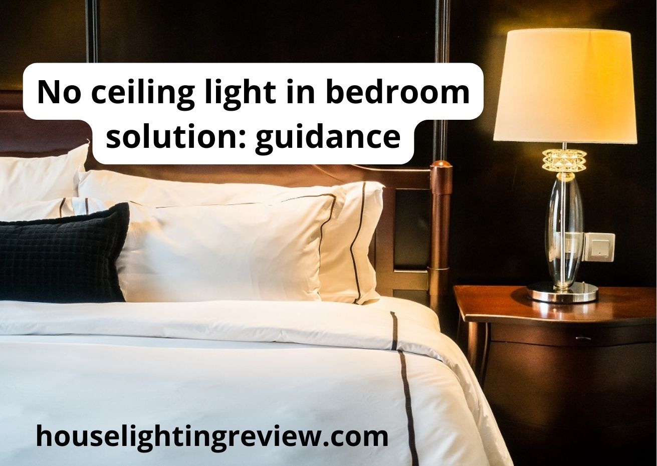 No ceiling light in bedroom solution: the best guidance 2023