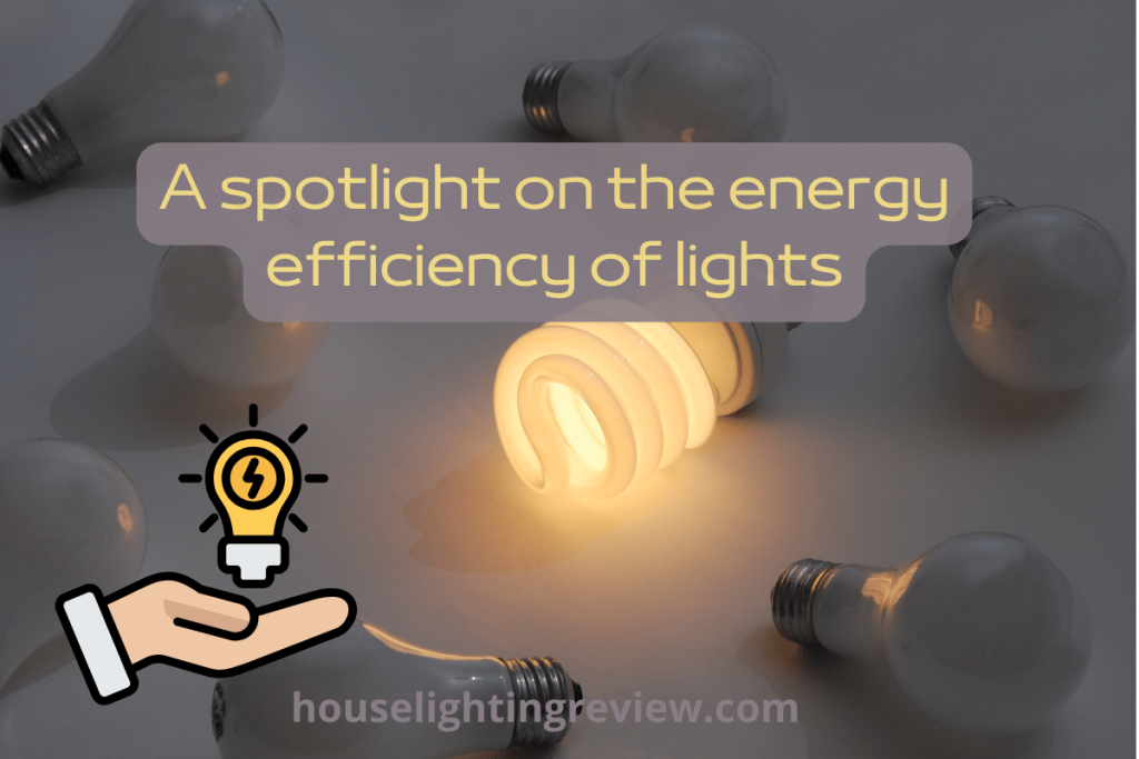 A spotlight on the energy efficiency of lights