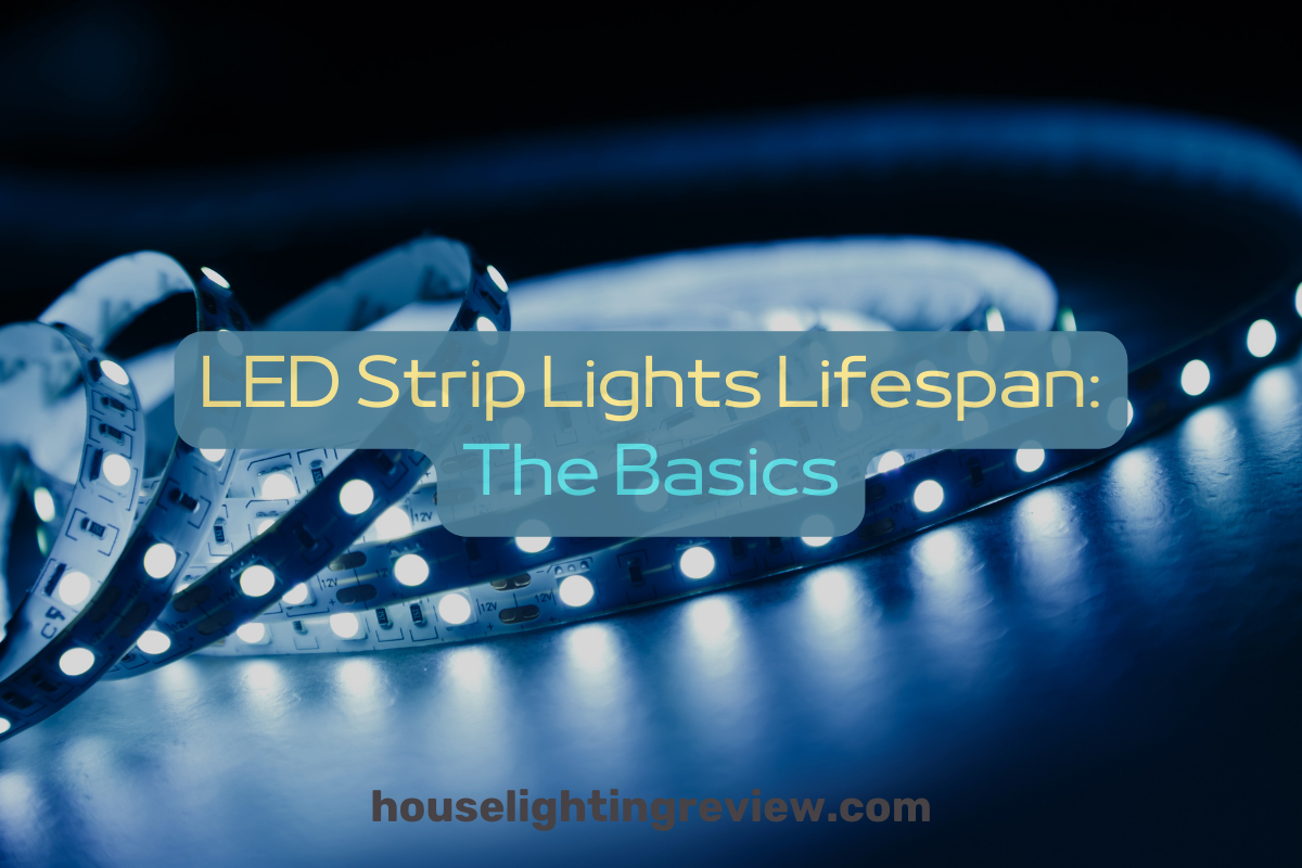 How Long Do Led Strip Lights Last?3 Best Tips For Longevity